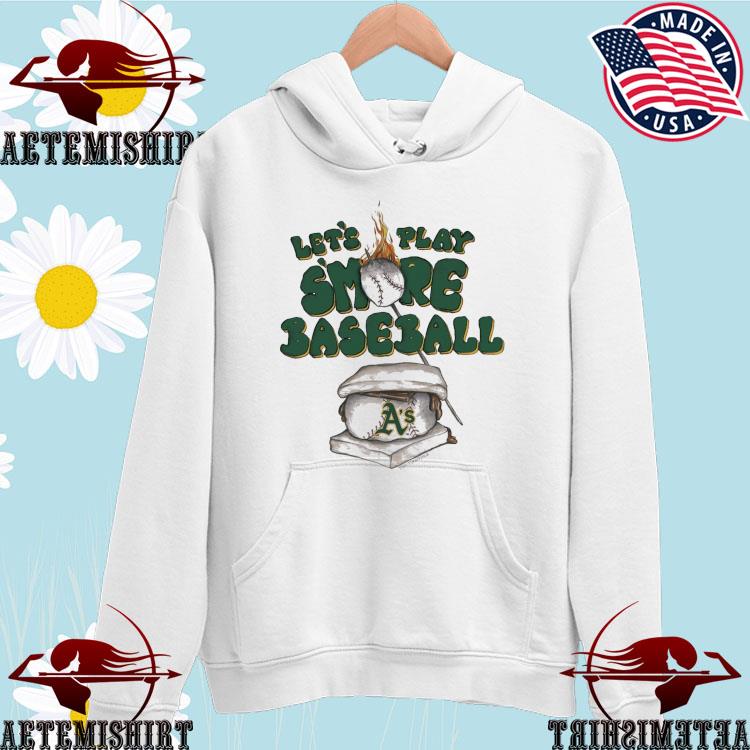 Oakland Athletics Let's Play S'more Baseball Shirt, hoodie