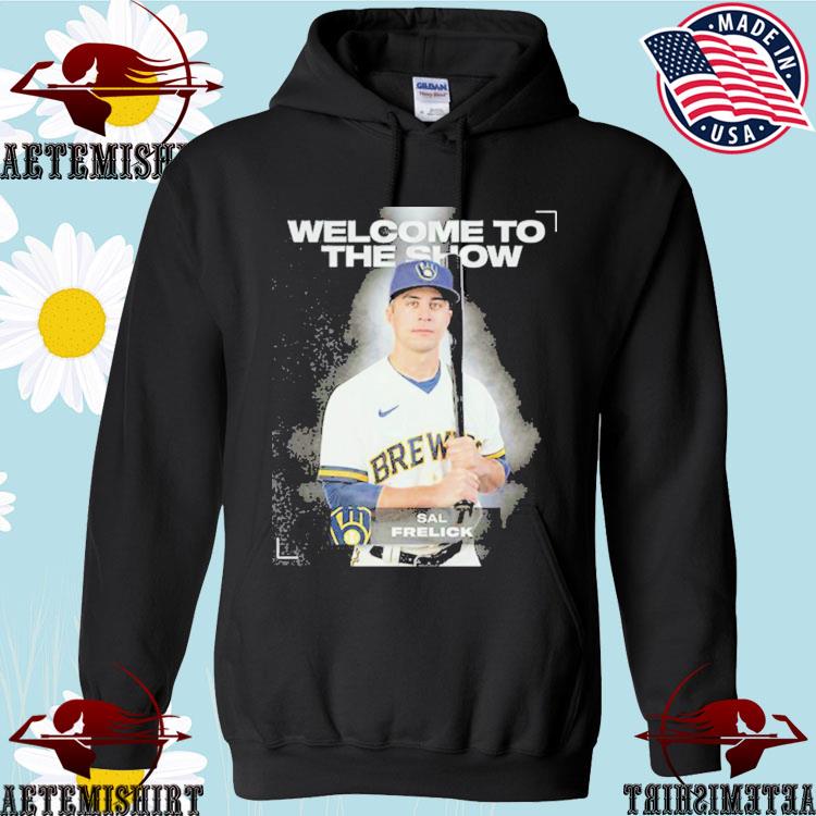 Sal frelick milwaukee brewers welcome to the mlb show T-shirts, hoodie,  sweater, long sleeve and tank top