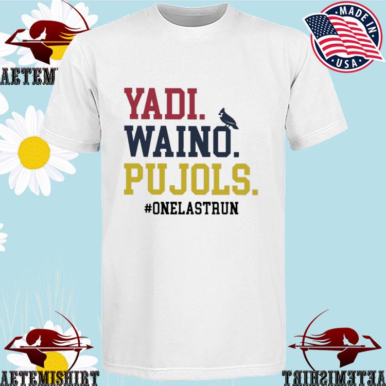 Official yadI waino pujols one last run T-shirts, hoodie, sweater, long  sleeve and tank top