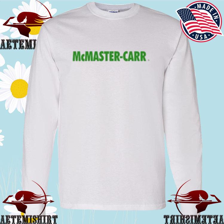 Mcmaster Carr Shirt, hoodie, longsleeve, sweater