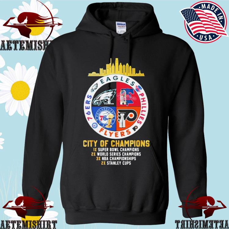 Official philadelphia eagles phillies flyers and 76ers city of champions T- shirt, hoodie, sweater, long sleeve and tank top