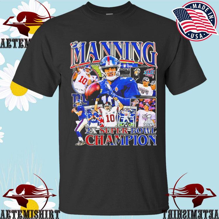 ElI manning 2x super bowl champion T-shirts, hoodie, sweater, long sleeve  and tank top