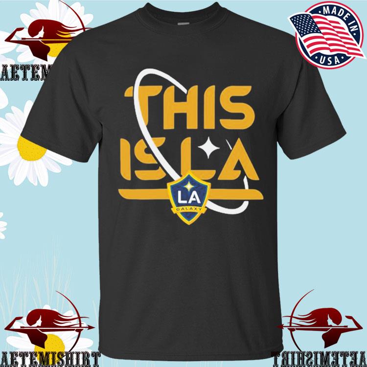 LA Galaxy This Is LA T-Shirt, hoodie, longsleeve tee, sweater