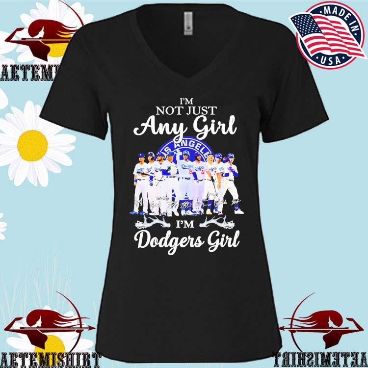 I'm not just any girl Dodgers girl signatures shirt, hoodie