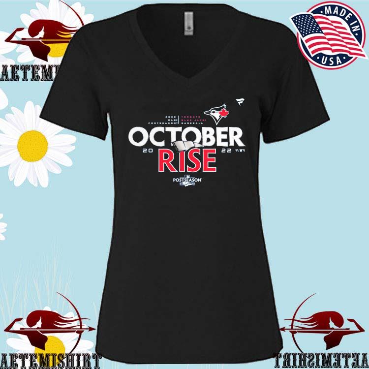 Toronto Blue Jays October Rise 2022 Postseason Locker Room T-Shirt, hoodie,  sweater, long sleeve and tank top