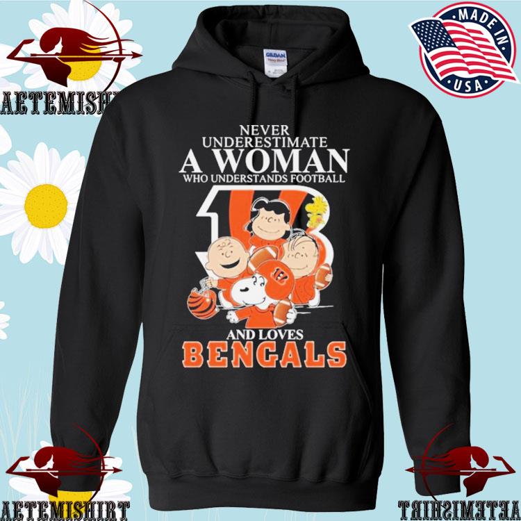 Never underestimate a women who understands football and loves Cincinnati Bengals  shirt, hoodie, sweater, long sleeve and tank top