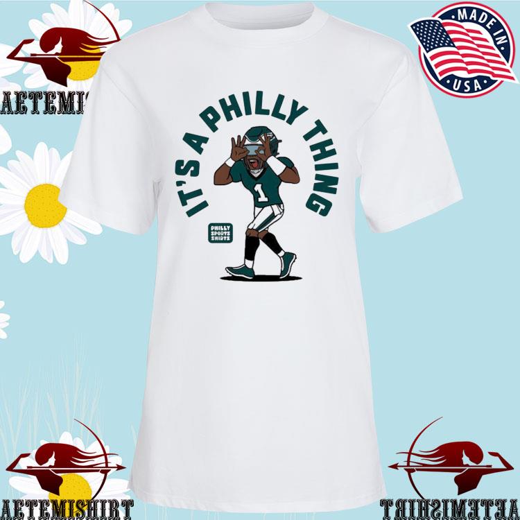 Official Philadelphia Eagles It's A Philly Thing Shirt