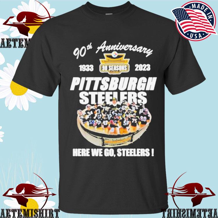 90th anniversary Pittsburgh Steelers here we go Steelers shirt - Dalatshirt