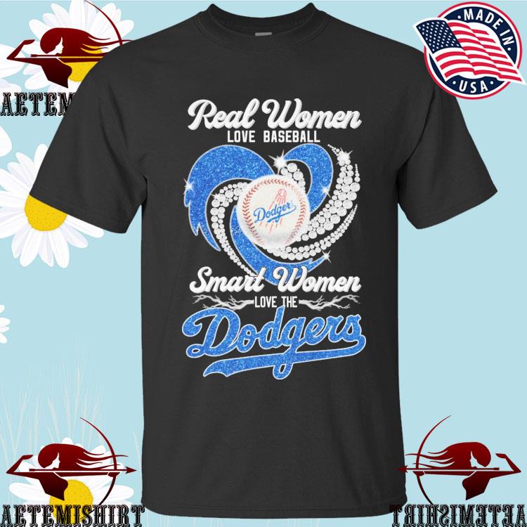 Official real Women Love Baseball Smart Women Love The Dodgers T