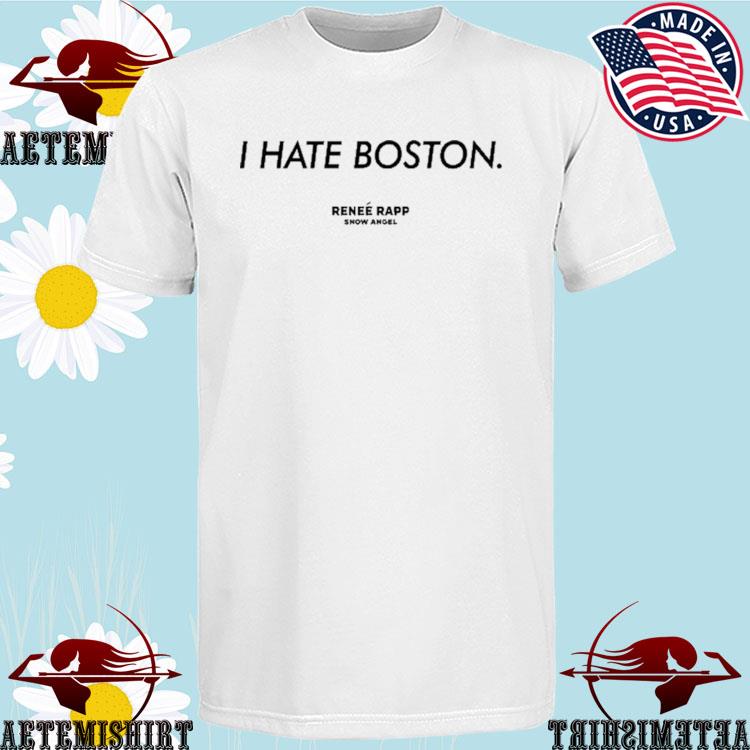 I HATE BOSTON T-Shirt