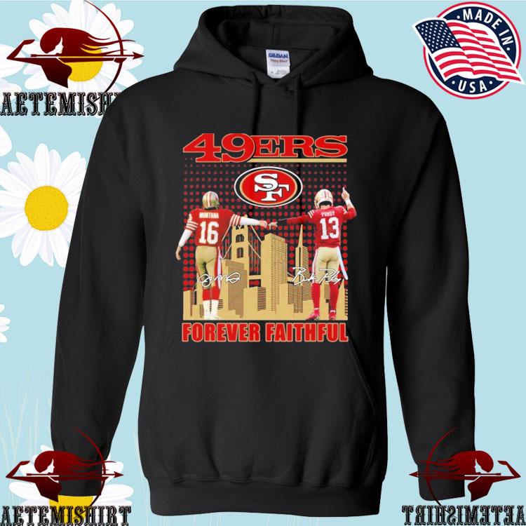 Forever faithful san francisco 49ers shirt, hoodie, sweater, long