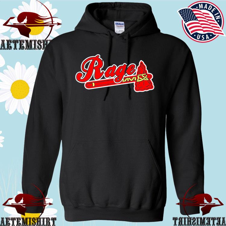 Official atlanta Braves Rage T-Shirts, hoodie, tank top, sweater and long  sleeve t-shirt