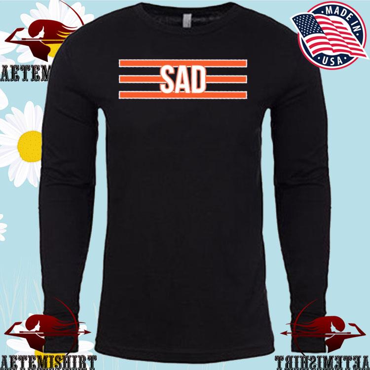 Chicago Bears Sad Shirt