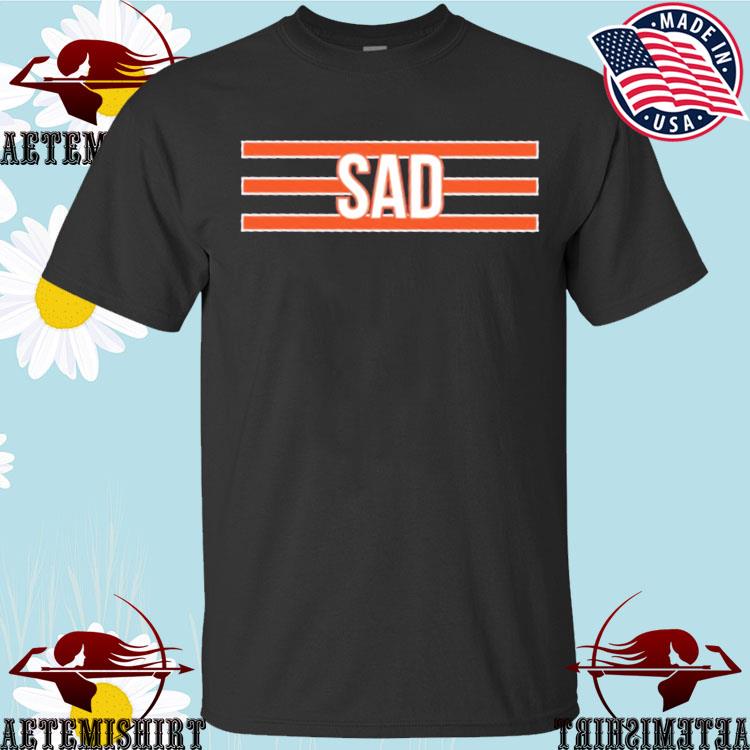 Chicago Bears Sad Shirt