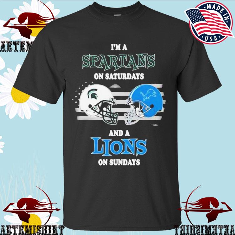 I'M A Michigan State Spartans On Saturdays And A Detroit Lions On Sundays  2023 Shirt - Hersmiles