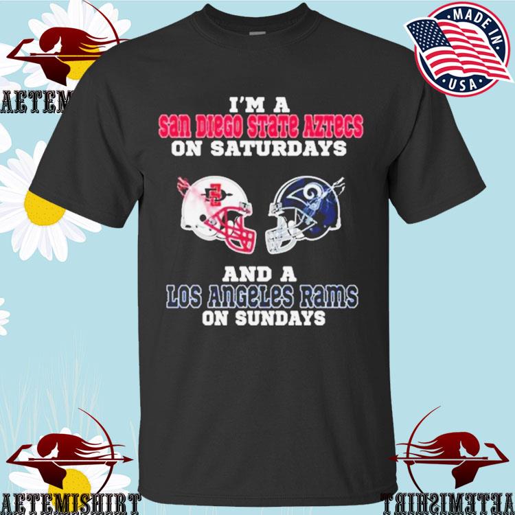 I'm A San Diego State Aztecs On Saturdays And A Los Angeles Rams On Sundays  2023 shirt, hoodie, sweater, long sleeve and tank top