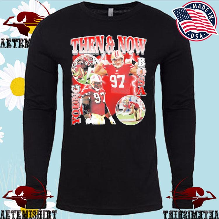 Official nick Bosa Wearing Then And Now Young Bosa T-Shirts