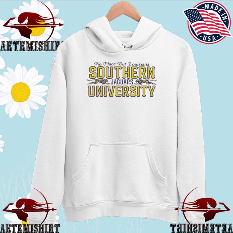 No Place But Louisiana Southern Jaguars University shirt, hoodie