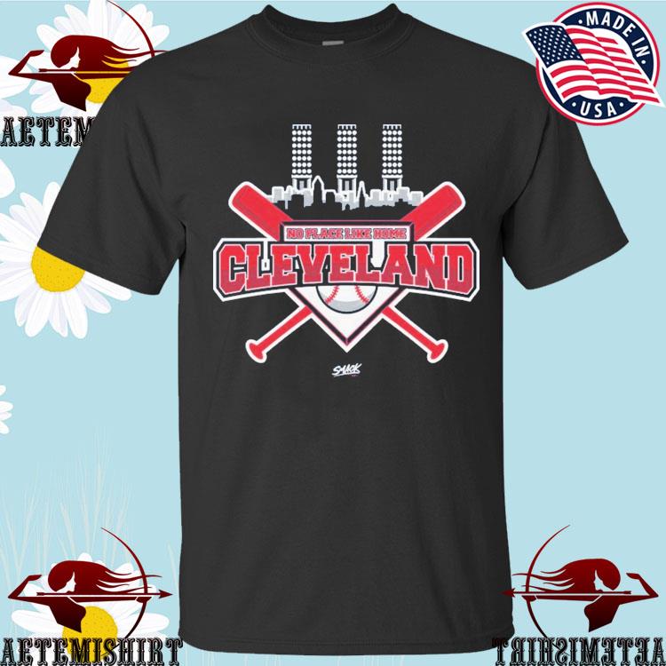 No Place Like Home Cleveland Baseball Fans Unlicensed Cleveland Baseball  Gear T-Shirts, hoodie, sweater, long sleeve and tank top