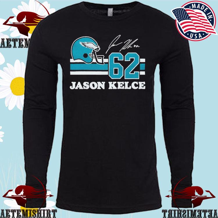 Jason Kelce 62 Philadelphia Eagles player football poster shirt, hoodie,  sweater, long sleeve and tank top