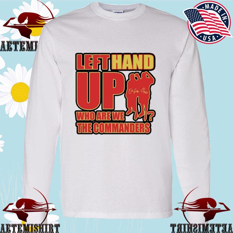 Washington Commanders Left Hand Up 2023 Shirt