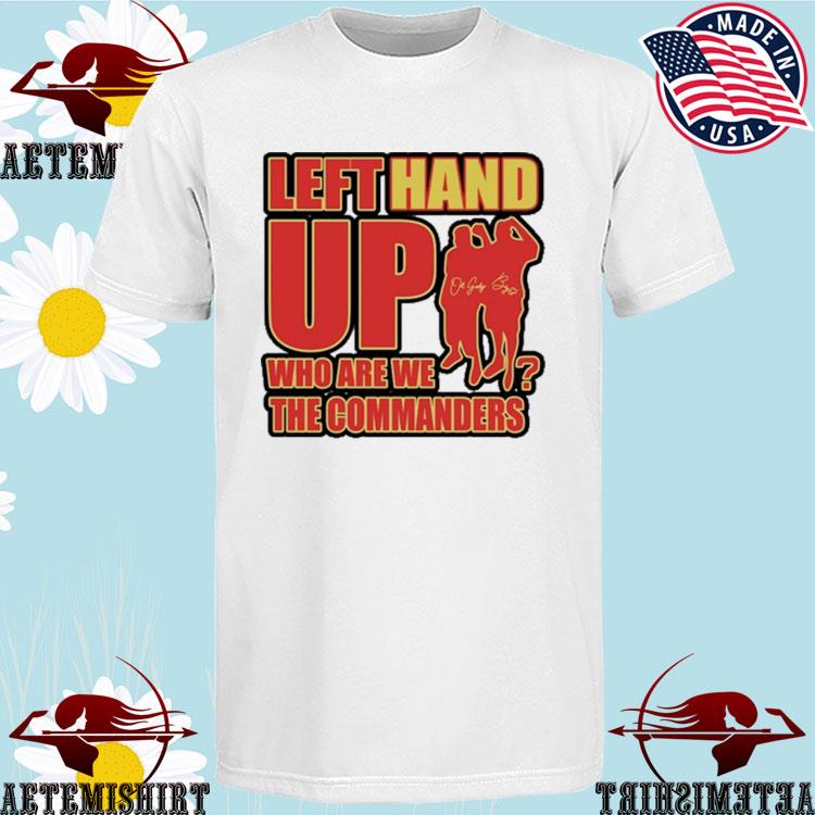 Washington Commanders Left Hand Up 2023 Shirt