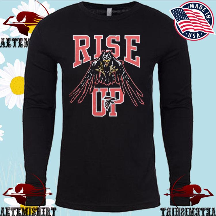 Rise up atlanta falcons shirt, hoodie, sweater, long sleeve and