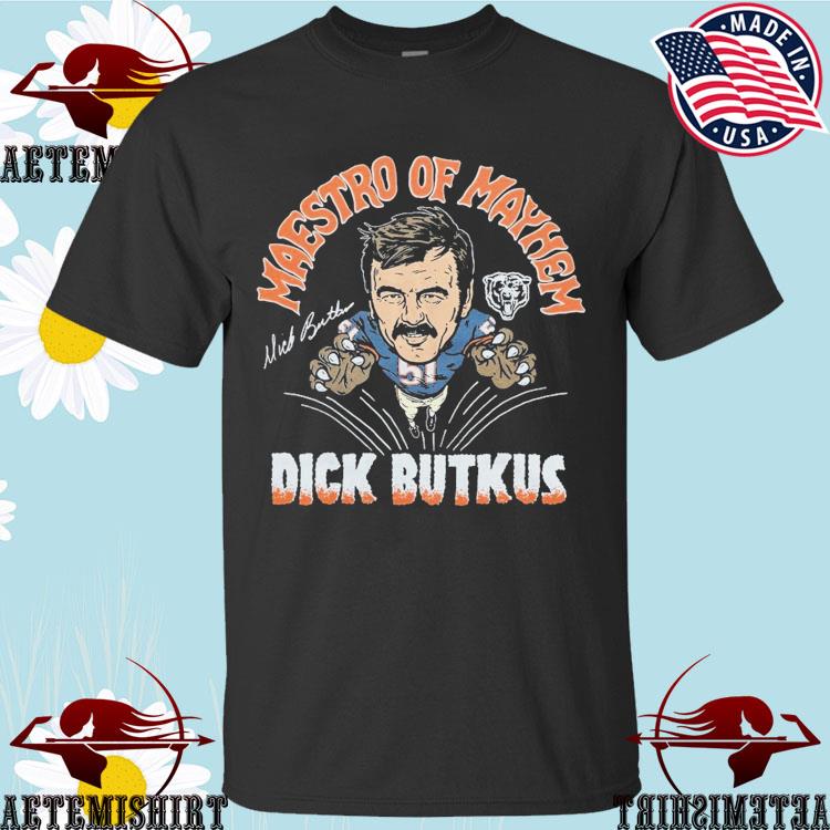 Bears dick butkus maestro of mayhem shirt, hoodie, sweater, long