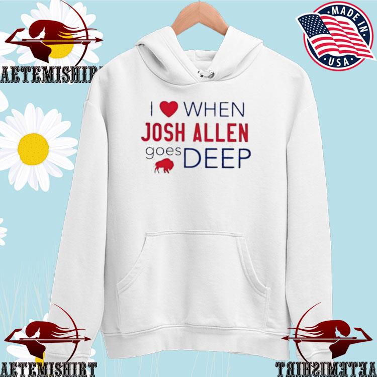 Official Sabres I love when josh allen goes deep T-shirt, hoodie