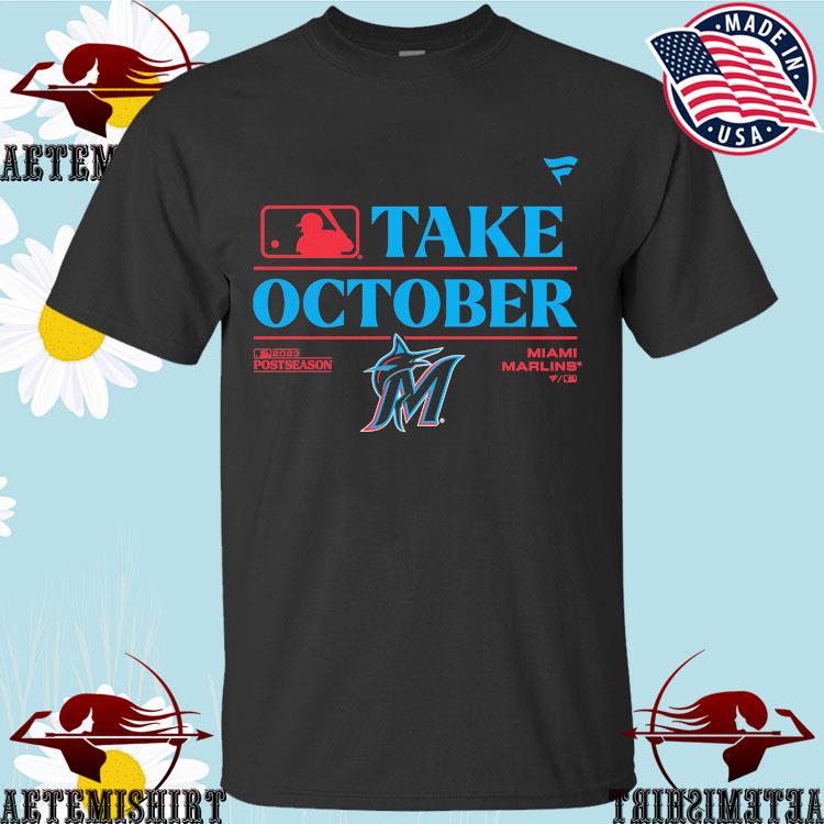 Miami Marlins Take October 2023 Postseason T-Shirt, hoodie