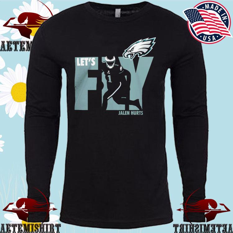 Jalen hurts philadelphia eagles fly eagles fly shirt, hoodie, sweater, long  sleeve and tank top