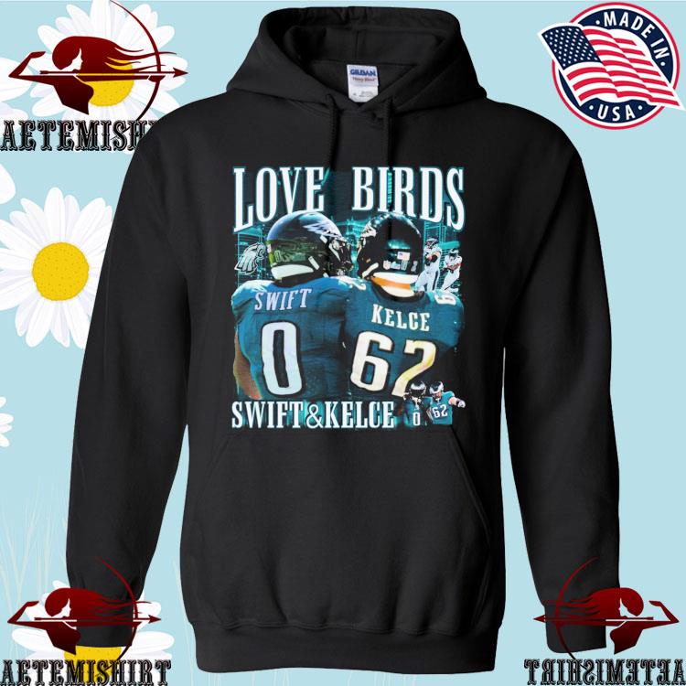 Official Funnyahhtees love birds Swift number 0 and Kelce number 62  Philadelphia Eagles shirt - TypoTees