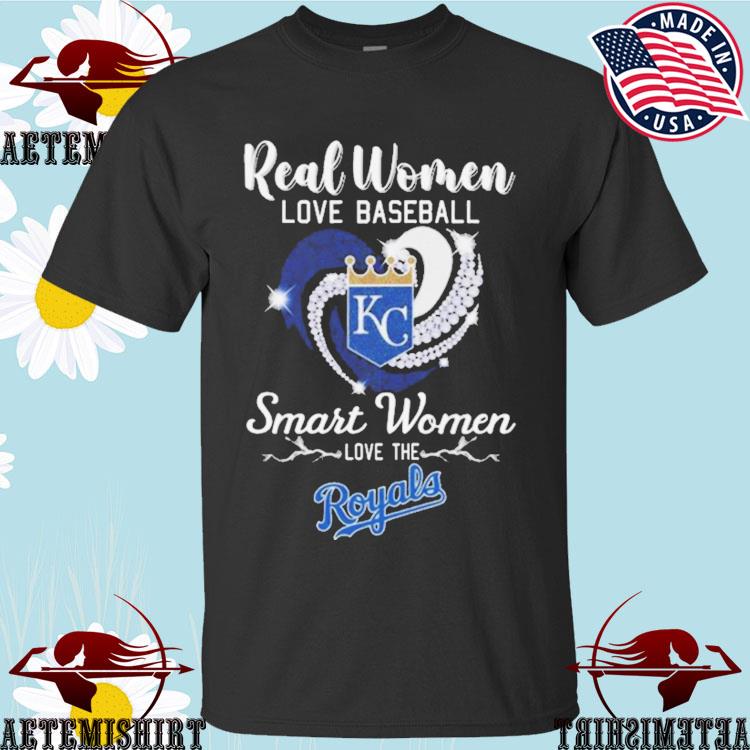 Heart Diamond Real Women Love Baseball Smart Women Love The Kansas City  Royals 2023 T Shirt