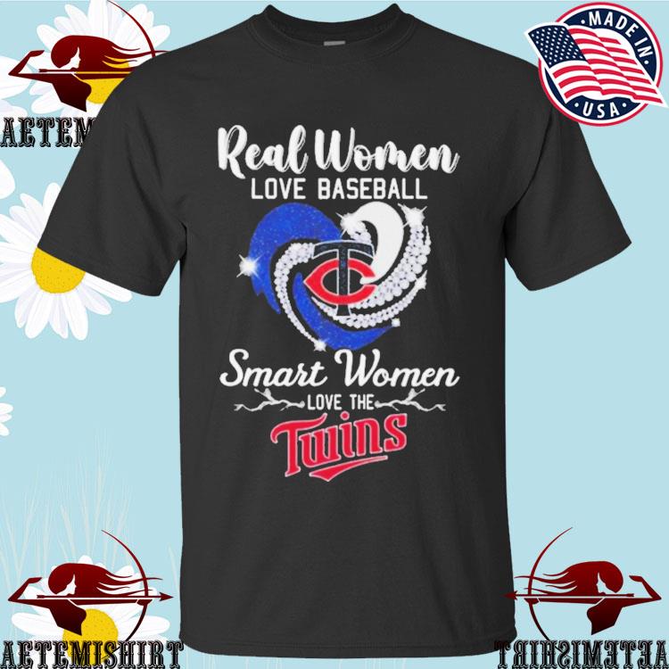 Real Women Love Sport Smart Women Love The Minnesota Twins And