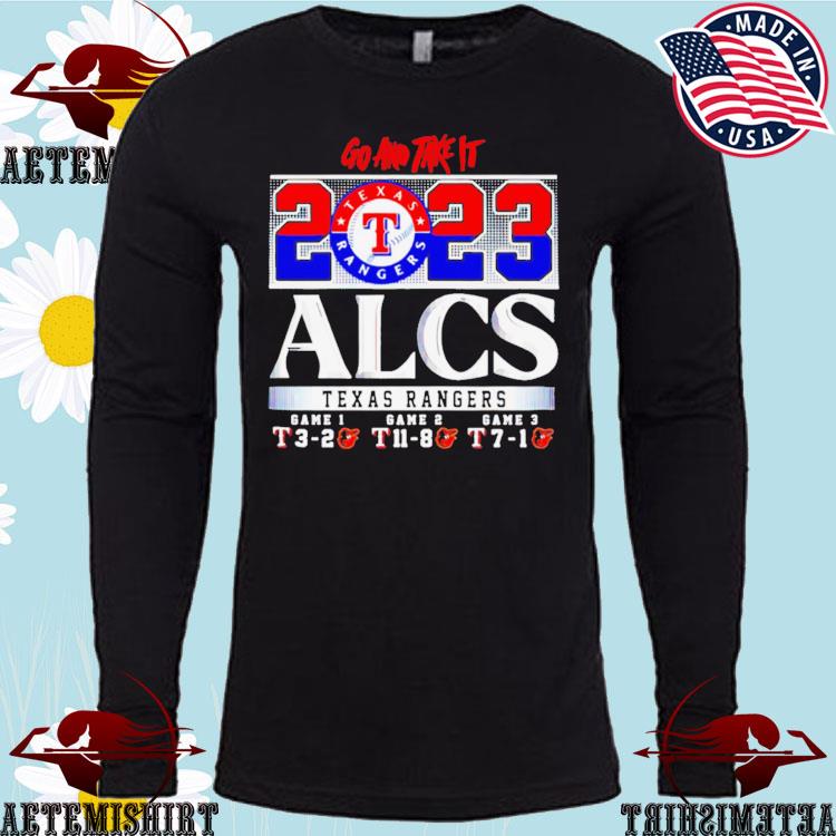 Official texas rangers alcs 2023 go and take it shirt, hoodie, tank top,  sweater and long sleeve t-shirt