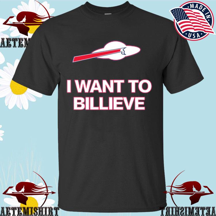 Official buffalo Bills Mafia I Want To Billieve T-Shirts