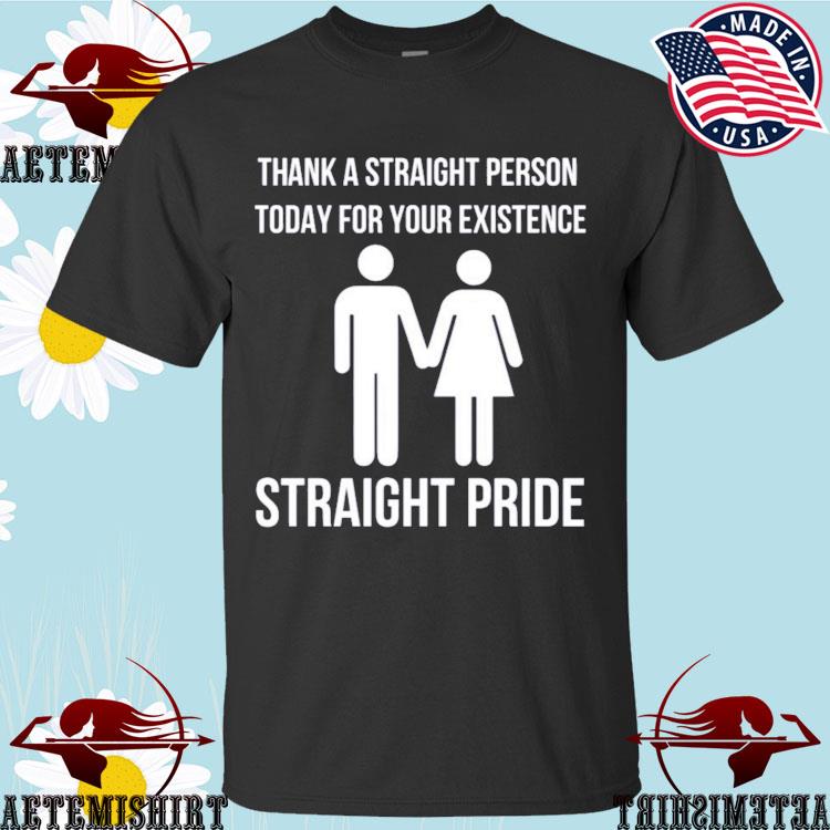 Official ccg Bryson Wearing Thank A Straight Person Today For Your Existence Straight Pride T-Shirts