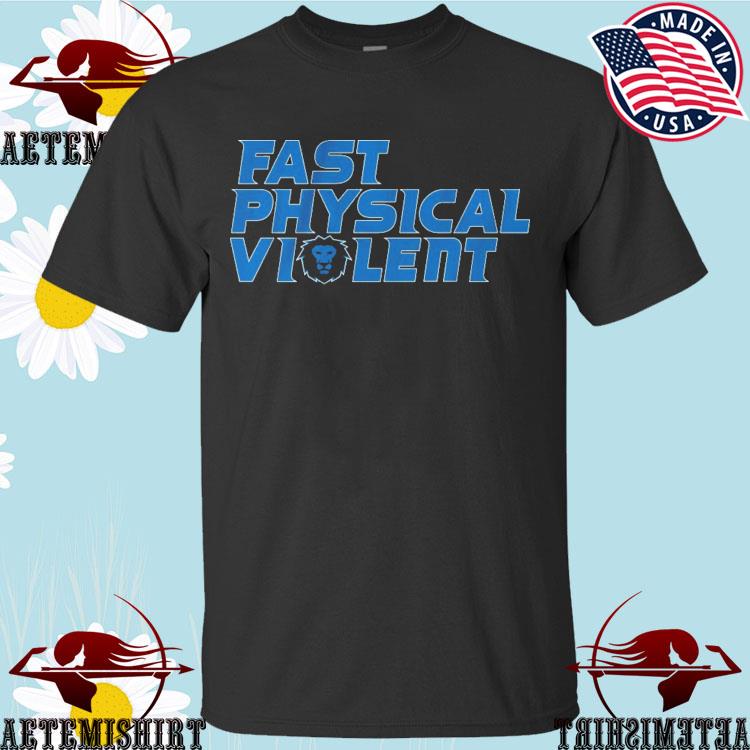 Official detroit Lions Football Fast Physical Violent T-Shirts