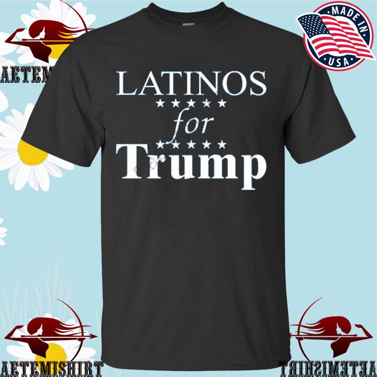 Official donald Trump Latinos For Trump T-Shirts
