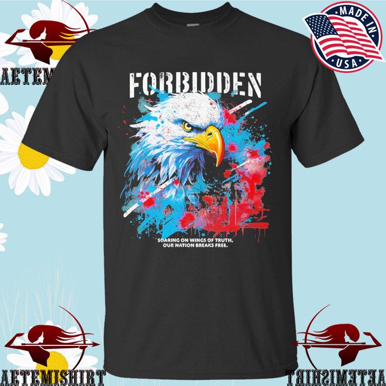 Official eagle Soaring On Wings Of Truth Our Nation Breaks Free T-shirts