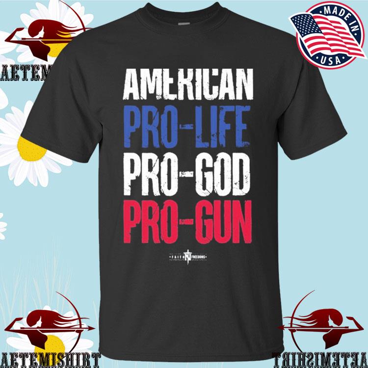 Official eric Matheny American Pro Life God Guns T-Shirts, hoodie ...