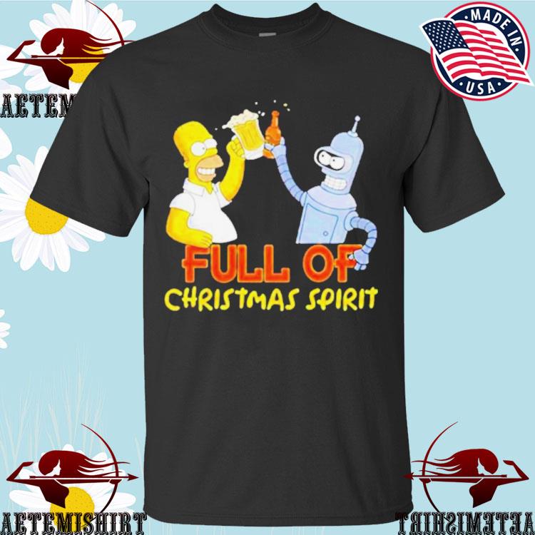 Official full Of Christmas Spirit The Simpsons And Futurama T-shirts