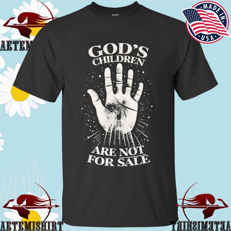 Official god's Children Are Not For Sale T-shirts