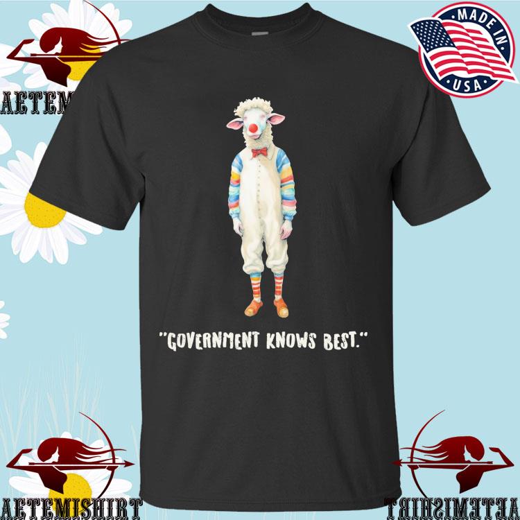 Official gov' Knows Best Clown Sheeple T-shirts