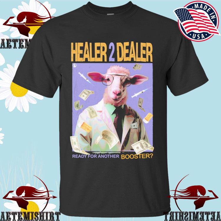 Official healer 2 Dealer Ready For Another Booster T-shirts
