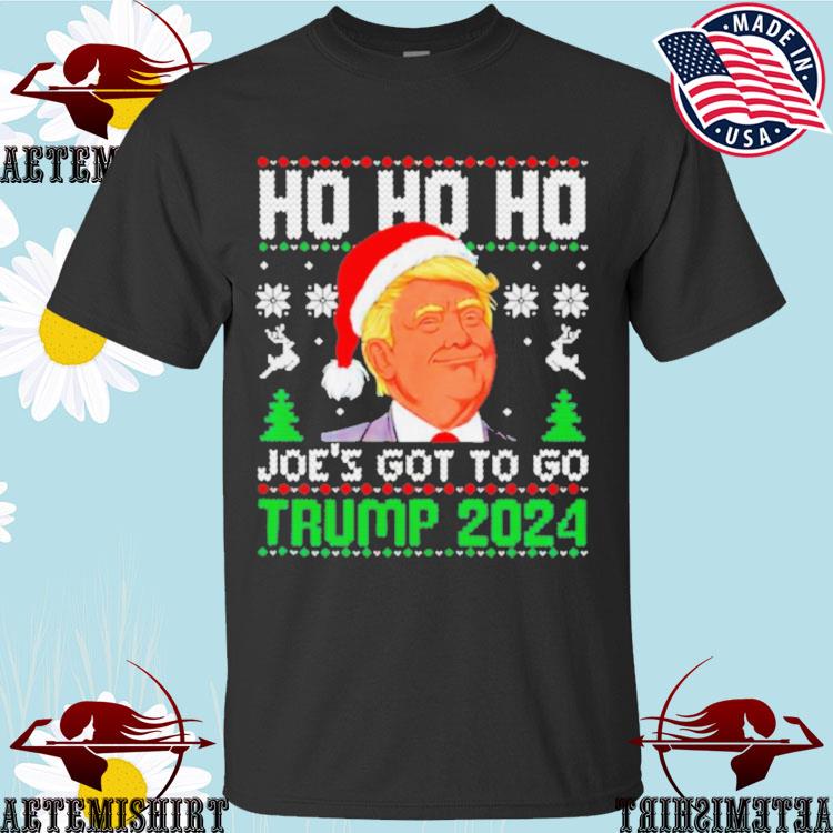 Official ho Ho Ho Joe’s Got To Go Trump 2024 Ugly Christmas T-shirts
