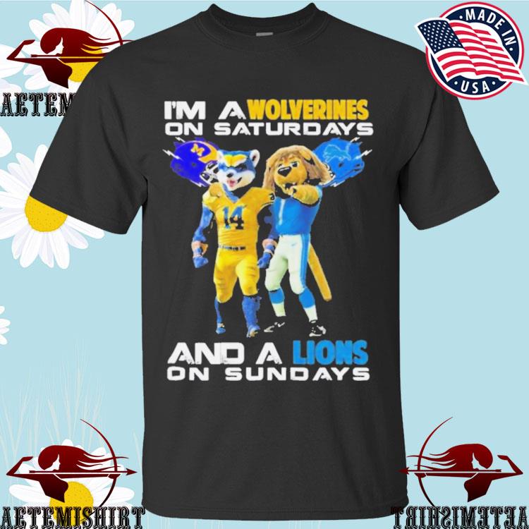 Official i’m A Nittany Wolverines On Saturdays And A Lions On Sundays Mascot T-shirts