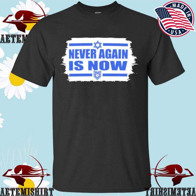 Official israel Never Again Is Now T-Shirts
