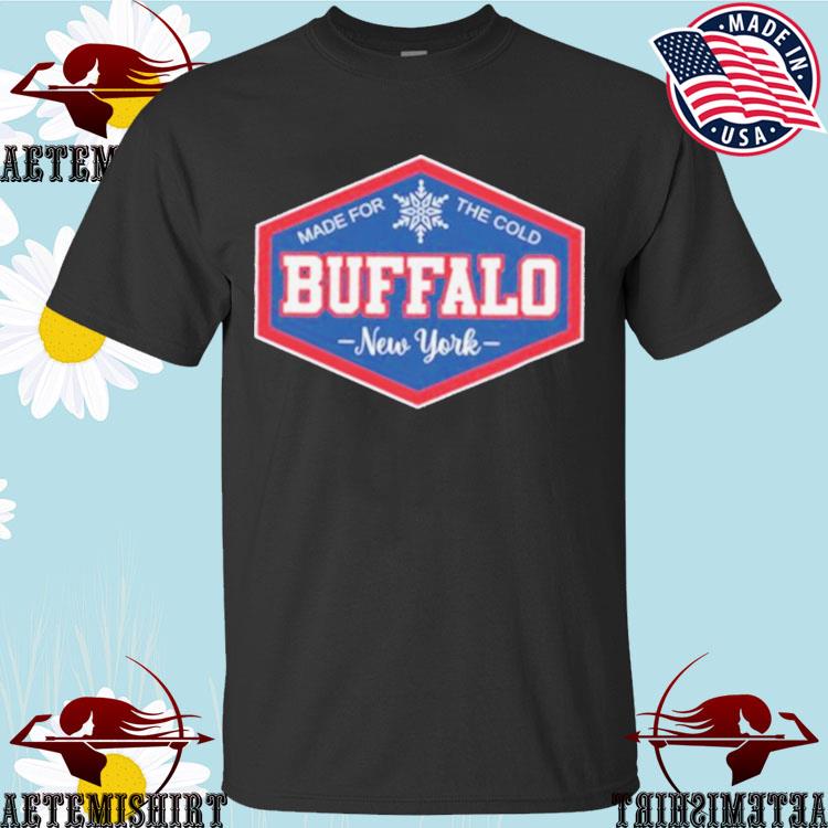 Official made For The Cold Buffalo New York T-shirts
