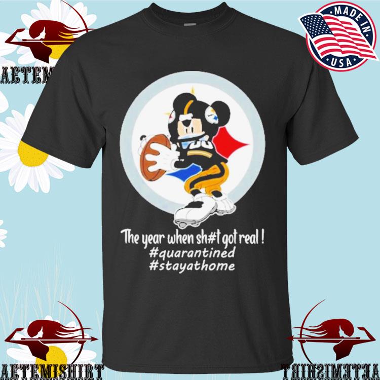 Official mickey Mouse Pittsburgh Steelers The Year When Shit Got Real T-shirts